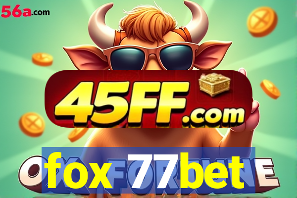 fox 77bet
